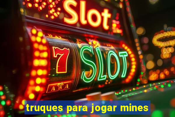 truques para jogar mines